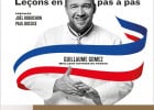 Guillaume Gomez lance un livre pour cuisiner comme un pro  - Livre "Cuisine, Leçons en pas à pas"  