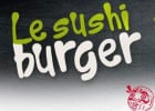 Le sushi Burger O'Sushi  - Sortie du Sushi Burger  
