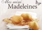 Mini madeleines chez Brioche Dorée  - Les mini madeleines  