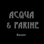 Acqua et Farine Rouen