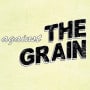 Against the Grain Lyon 7