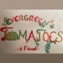 Evergreen Tomatoes Orbey