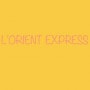L'Orient Express Orleans