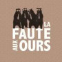 La Faute aux Ours Lyon 7