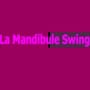 La Mandibule swing Saint Chamond