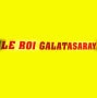 Le Roi Galatasaray Choisy le Roi