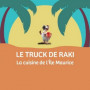 Le Truck de Raki Saint Etienne de Saint Geoirs