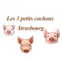 Les 3 petits cochons Strasbourg