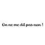 On ne me dit pas non Luneville