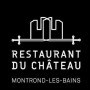 Restaurant du Château Montrond les Bains
