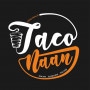 Taco’Naan Carvin