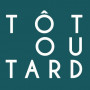 Logo Tôt ou Tard