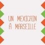 Logo Un mexicain à Marseille