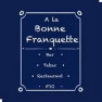 A La Bonne Franquette