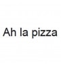 Ah la pizza