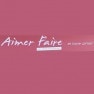 Aimer Faire