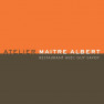 Atelier Maître Albert