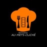 Au Mets-Cliché