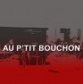 Au P’tit Bouchon