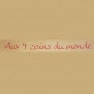 Aux 4 coins du monde