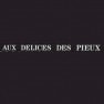 Aux Délices Des Pieux