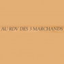 Aux Rendez Vous Des Trois Marchands