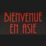 Bienvenue en Asie