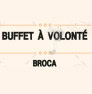 Buffet à volonté broca