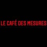 Café des Mesures