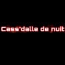 Cass'dalle de nuit