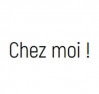 Chez moi !