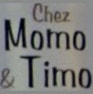 Chez Momo et Timo