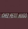 Chez Petit Hugo