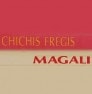 Chichis Fregis Chez Magali