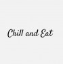 Chill and Eat