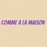 Comme a la maison