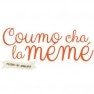Coumo Cha La Mémé