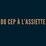 Du Cep à l’Assiette