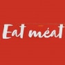 Eat Meat