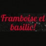 Framboise et Basilic