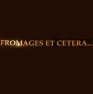 Fromages et Cetera