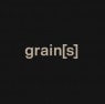 Grain