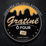 Gratiné ô Four