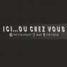 Ici...ou chez vous