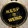 Keep It Weird