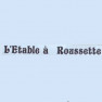 L'Étable à Roussette