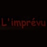 L'imprévu