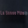 La Bonne Pâte and Co