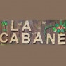 La Cabane