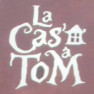 La Cas'a Tom